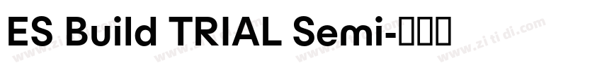 ES Build TRIAL Semi字体转换